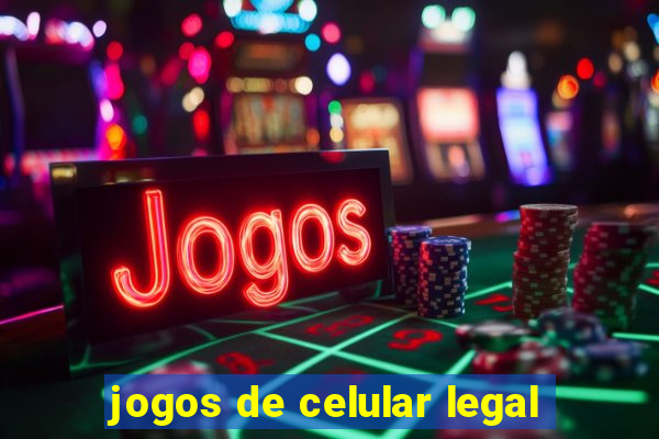 jogos de celular legal